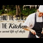 Behind The scenes in the kitchen chef secrets