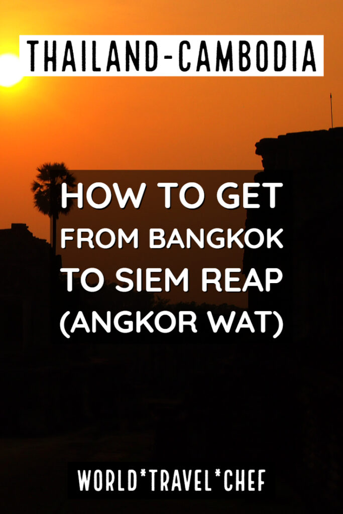 How to get from Bangkok to Siem Reap for Angkor Wat
