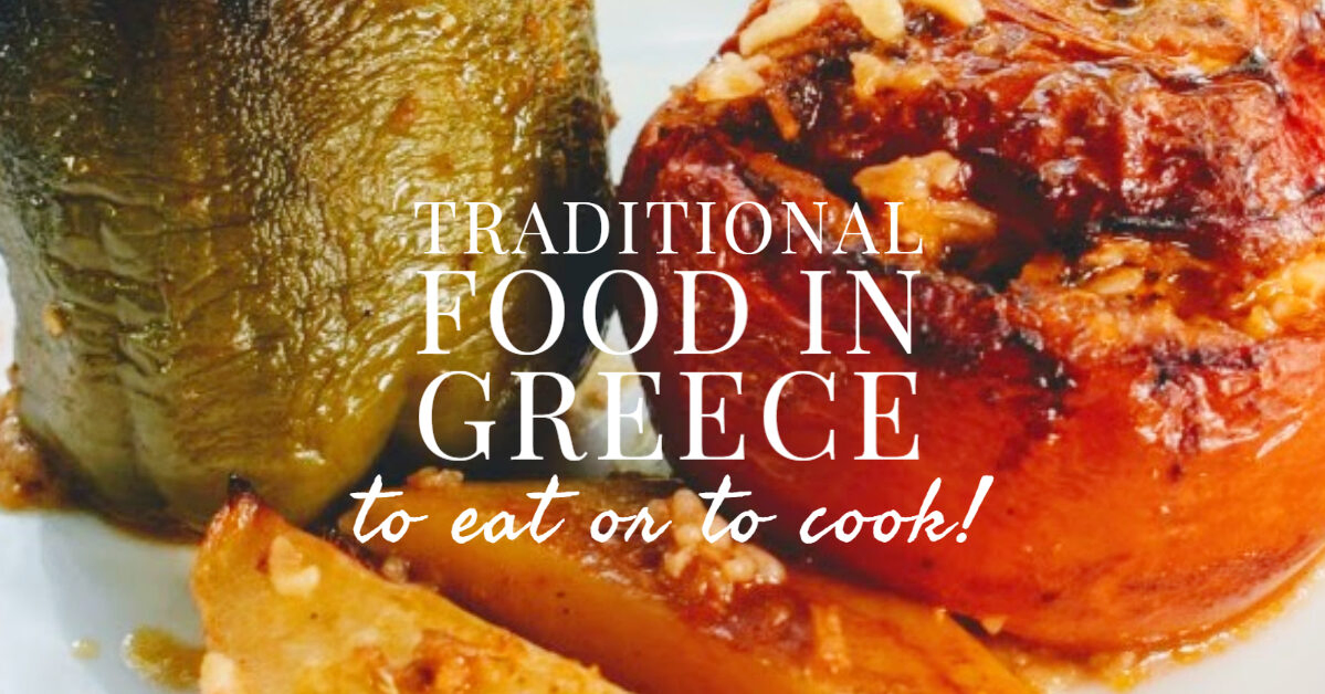 Traditional Food in Greece To eat or To Cook