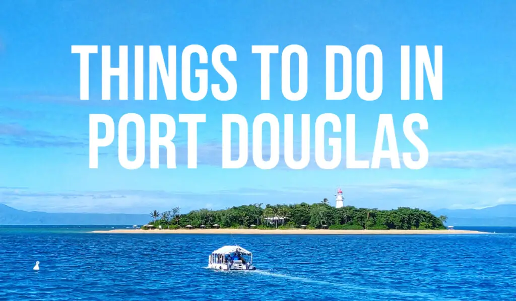 Things to do in Port Douglas Australia