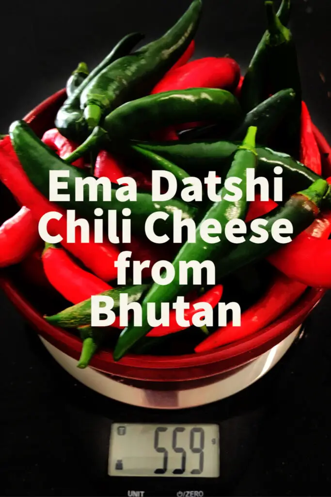 ema datshi chili cheese from bhutan