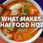 What makes Thai food so hot or spicy